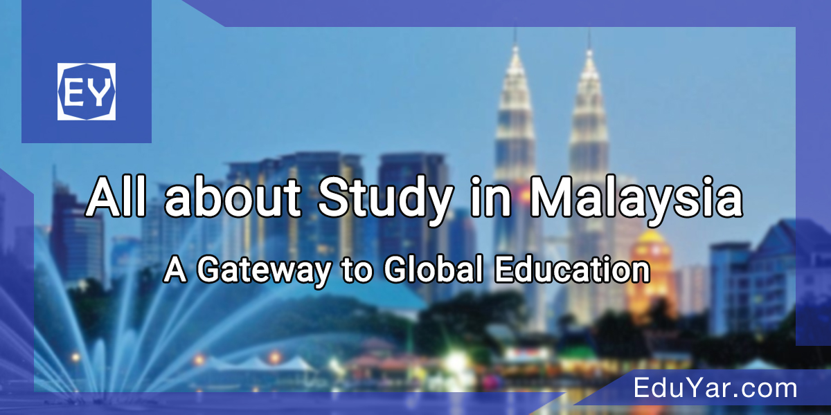Study in Malaysia | Universities, Tuition Fees, Admission & Student Visa