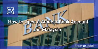 How to Open a Student Bank Account in Malaysia