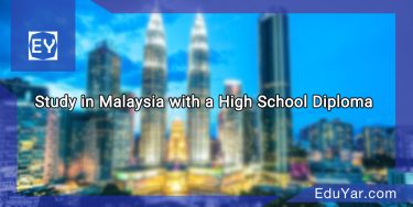 Study in Malaysia with a High School Diploma